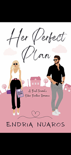 Her Perfect Plan  by Endria Nuaros