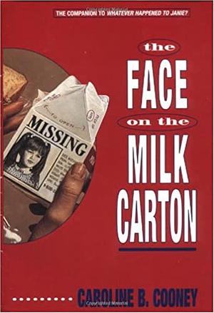 The Face on the Milk Carton by Caroline B. Cooney