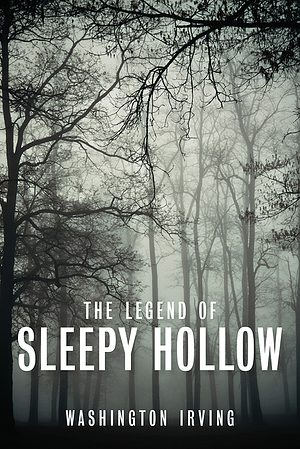 The Legend of Sleepy Hollow by Washington Irving