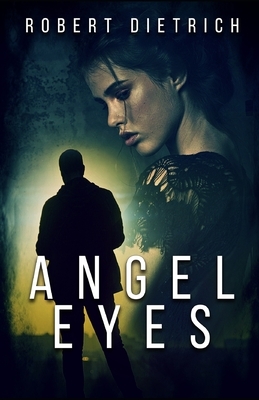 Angel Eyes by E. Howard Hunt, Robert Dietrich