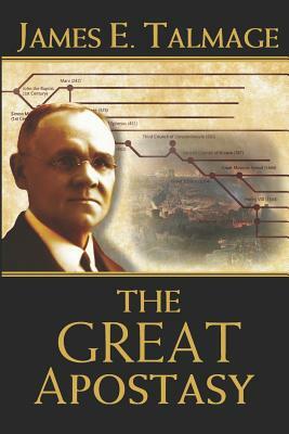 The Great Apostasy by James E. Talmage