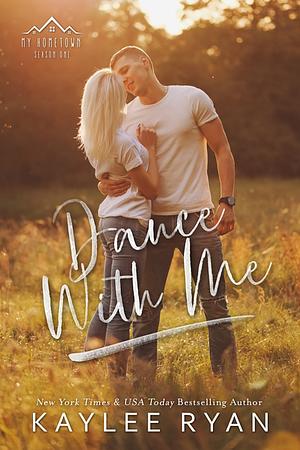 Dance with Me by Kaylee Ryan