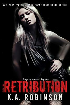 Retribution by K.A. Robinson