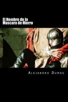 El Hombre de la Mascara de Hierro (Spanish Editiion) by Alexandre Dumas