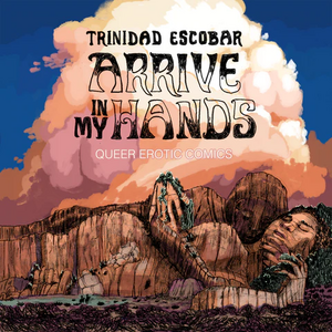 Arrive In My Hands by Trinidad Escobar