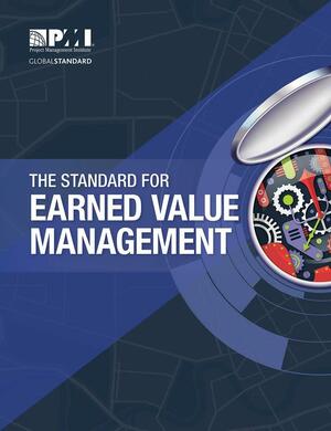 The Standard for Earned Value Management by Project Management Institute