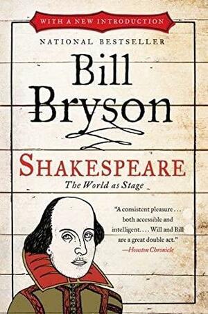 Shakespeare, The World as Stage by Bill Bryson