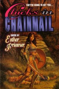 Chicks in Chainmail by Esther M. Friesner