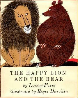 The Happy Lion and the Bear by Louise Fatio, Roger Duvoisin