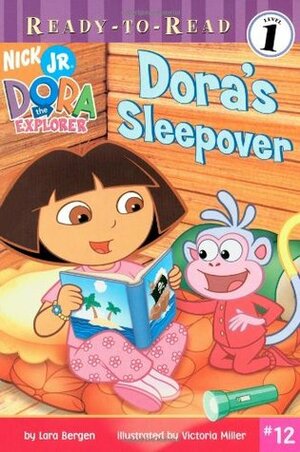 Dora's Sleepover by Lara Bergen, Victoria Miller