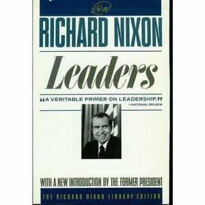 Leaders by Richard M. Nixon