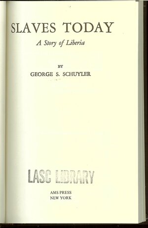 Slaves Today: A Story of Liberia by George S. Schuyler