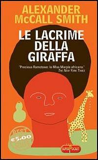 Le lacrime della giraffa by Alexander McCall Smith