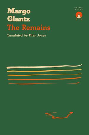 The Remains by Margo Glantz