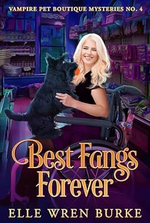 Best Fangs Forever by Elle Wren Burke