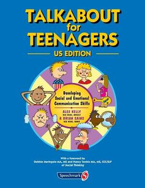 Talkabout for Teenagers US Edition: Developing Social Communication Skills by Brian Sains, Alex Kelly