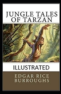 Jungle Tales of Tarzan Illustrated by Edgar Rice Burroughs