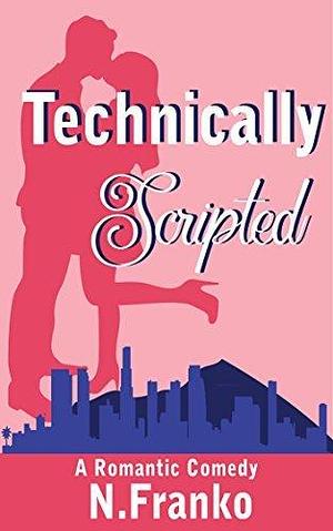Technically Scripted by N. Franko, N. Franko