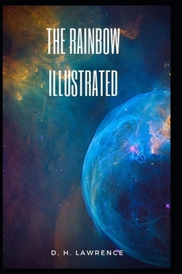 The Rainbow Illustrated by D.H. Lawrence