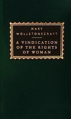 A Vindication of the Rights of Woman: Introduction by Barbara Taylor by Mary Wollstonecraft, Mary Wollstonecraft