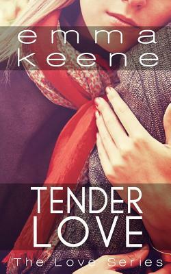 Tender Love by Emma Keene
