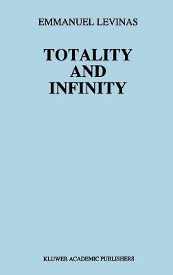 Totality and Infinity: An Essay on Exteriority by Emmanuel Levinas