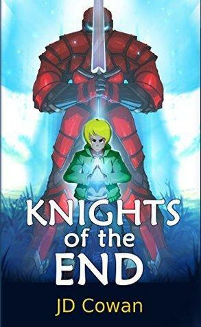Knights of the End by J.D. Cowan