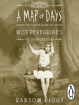 A Map of Days by Ransom Riggs