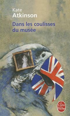 Dans les coulisses du musée  by Kate Atkinson