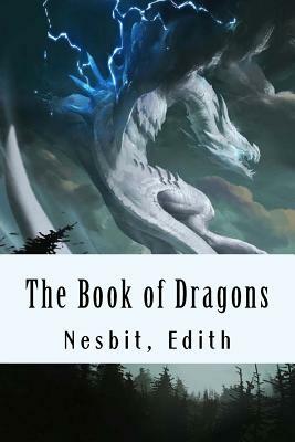 The Book of Dragons by E. Nesbit