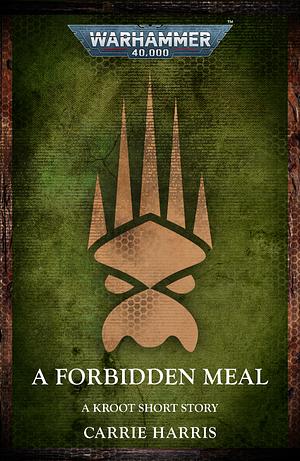 A Forbidden Meal by Carrie Harris