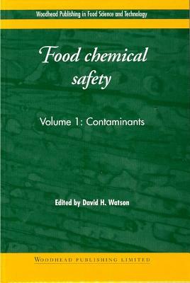 Food Chemical Safety: Volume 1: Contaminants by 