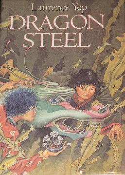 Dragon Steel by Laurence Yep