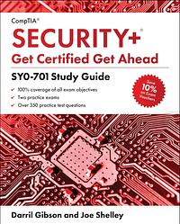 CompTIA Security+ Get Certified Get Ahead: SY0-701 Study Guide by Joe Shelley