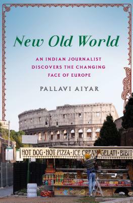 New Old World by Pallavi Aiyar