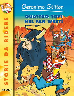 Quattro topi nel Far West by Geronimo Stilton