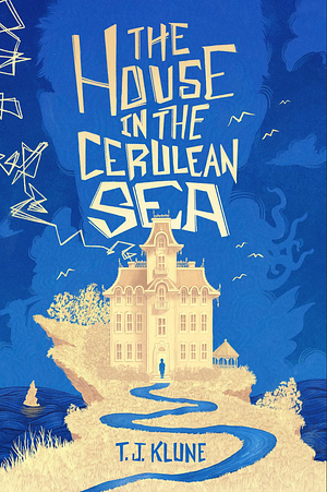 The House in the Cerulean Sea by TJ Klune