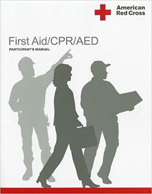 American Red Cross First Aid/CPR/AED Participant's Manual by American National Red Cross