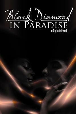 Black Diamond in Paradise by Stephanie Powell