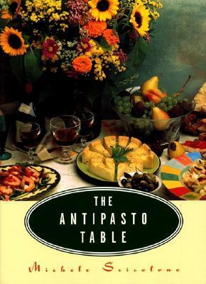 The Antipasto Table by Michele Scicolone