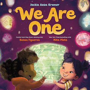 We Are One by Jackie Azua Kramer