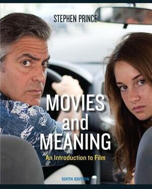 Movies and Meaning by Stephen Prince