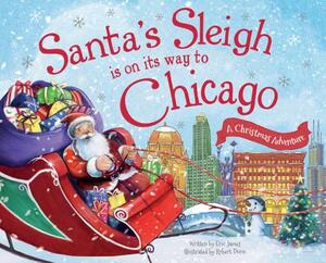 Santa's Sleigh Is on Its Way to Chicago: A Christmas Adventure by Eric James