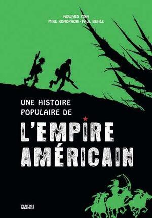 Une histoire populaire de l'empire américain by Elisabeth Voge, Paul M. Buhle, Howard Zinn, Barbara Helly, Mike Konopacki