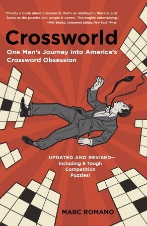 Crossworld: One Man's Journey into America's Crossword Obsession by Marc Romano