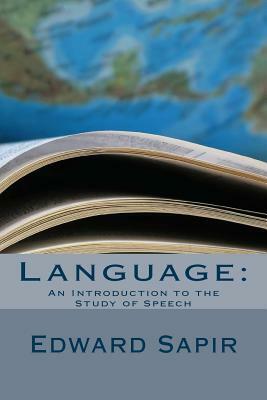 Language: An Introduction to the Study of Speech by Edward Sapir