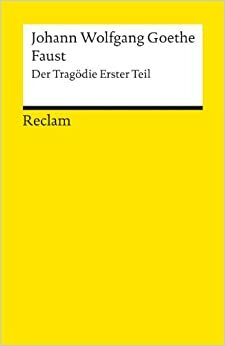 Faust: Erster Teil by Johann Wolfgang von Goethe