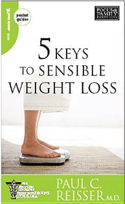 5 Keys to Sensible Weight Loss by Paul C. Reisser