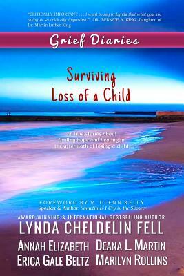 Grief Diaries: Surviving Loss of a Child by Annah Elizabeth, Deana L. Martin, Lynda Cheldelin Fell