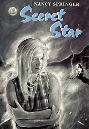 Secret Star by Nancy Springer